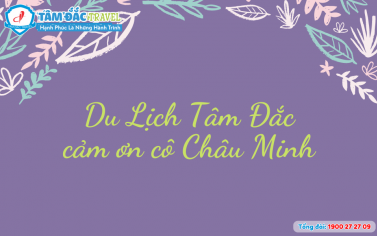 Du Lịch Tâm Đắc cảm ơn cô Châu Minh